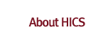 About HICS
